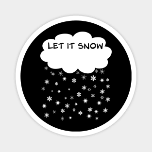 Let it Snow - White Cloud with falling snow crystals Magnet